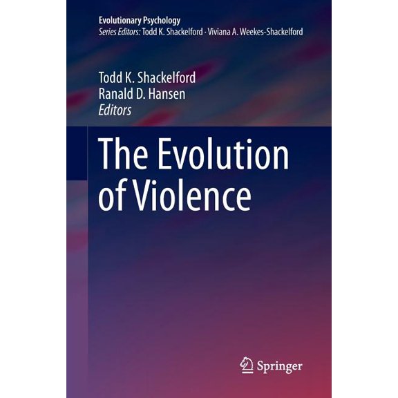 Evolutionary Psychology The Evolution of Violence, (Paperback)