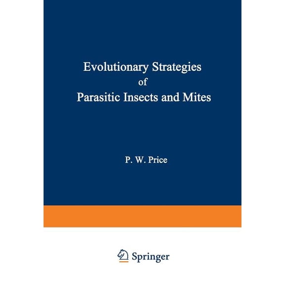 Evolutionary Strategies of Parasitic Insects and Mites, (Paperback)