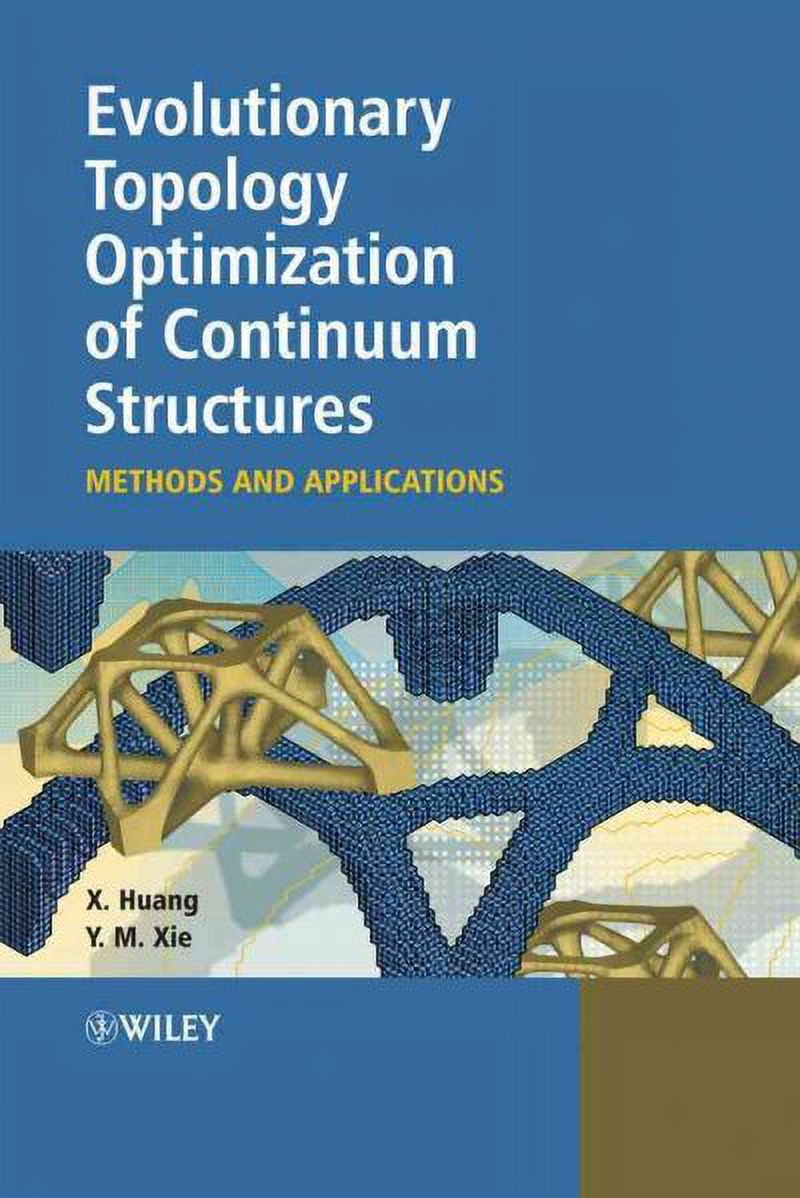 Evolutionary Topology Optimization of Continuum Structures : Methods ...
