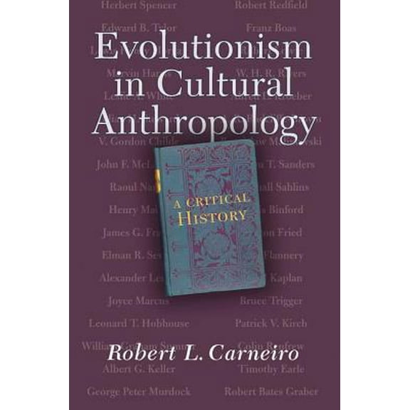 Pre-Owned Evolutionism In Cultural Anthropology: A Critical History (Paperback) 0813337666 9780813337661