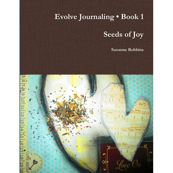 Evolve Journaling Book 1, Seeds of Joy, (Paperback)