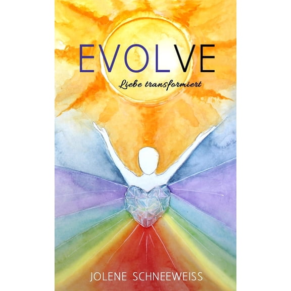 Evolve: Liebe transformiert (Paperback)