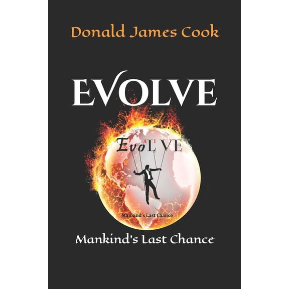 Evolve: Mankind's Last Chance, (Paperback)