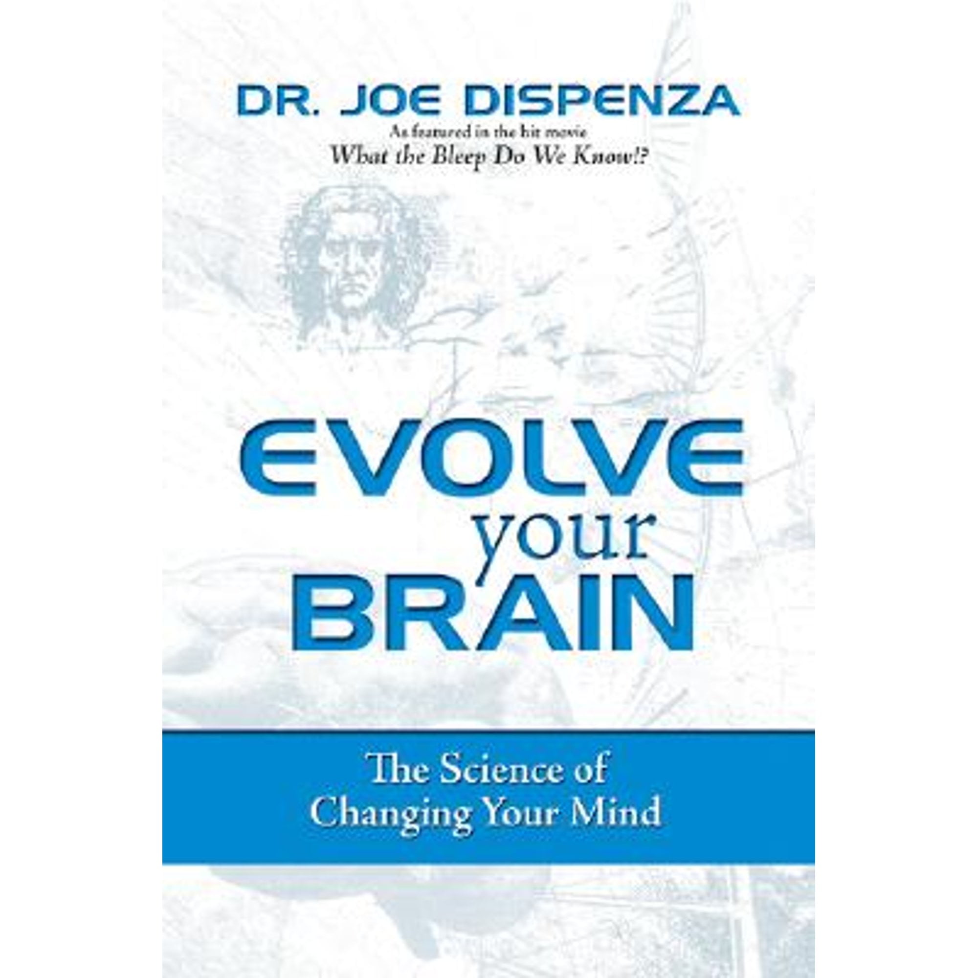 Pre-Owned Evolve Your Brain: The Science of Changing Your Mind (Hardcover) 075730480X 9780757304804
