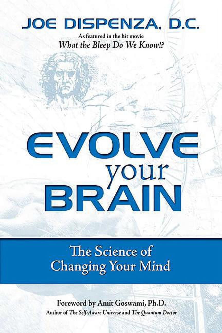 DR JOE DISPENZA Evolve Your Brain : The Science of Changing Your Mind (Paperback)