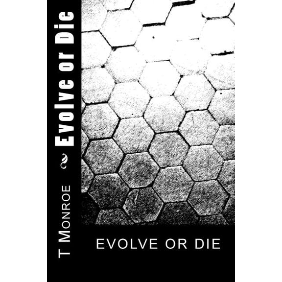 Evolve or Die