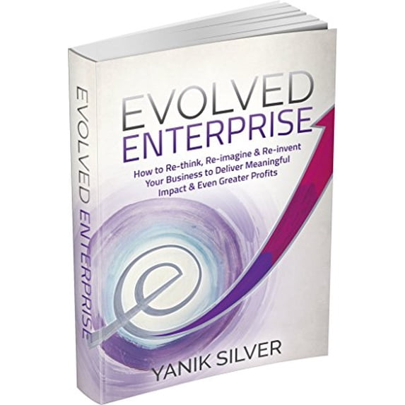 Pre-Owned Evolved Enterprise by Yanik Silver (2015-05-04) Paperback
