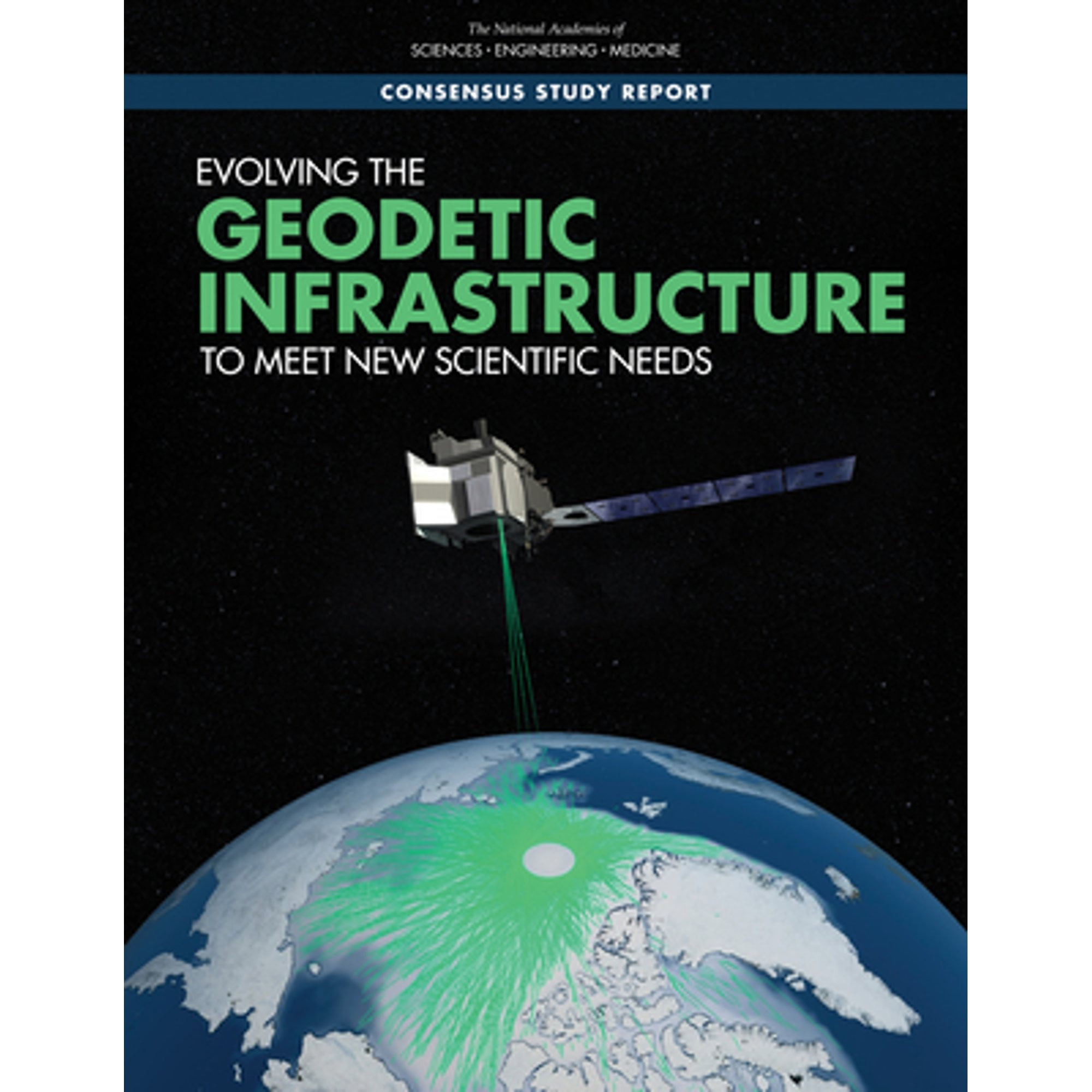 Pre-Owned Evolving the Geodetic Infrastructure to Meet New Scientific Needs (Paperback 9780309497787) by Engineering National Academies of Sciences, Medicine, Division on Earth and Life Studies, Board