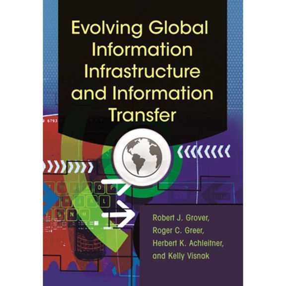 Pre-Owned Evolving Global Information Infrastructure and Information Transfer Paperback
