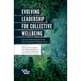 thumbnail image 1 of Evolving Leadership for Collective Wellbeing: Lessons for Implementing the United Nations Sustainable Development Goals (Paperback), 1 of 2