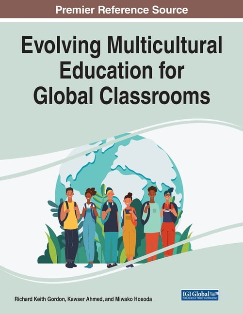 Evolving Multicultural Education for Global Classrooms, (Paperback)