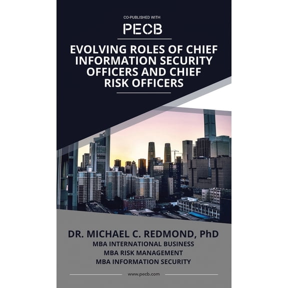 Evolving Roles of Chief Information Security Officers and Chief Risk Officers, (Hardcover)