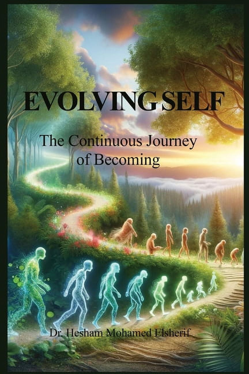 Evolving Self: The Continuous Journey of Becoming, (Paperback ...
