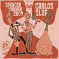 thumbnail image 1 of Evoy,Spencer Chicken / Slap,Carlos - Spencer Chicken Evoy & Carlos Slap - Music & Performance - Vinyl [7-Inch], 1 of 1