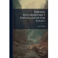thumbnail image 1 of Evropas Kulturhistorie I Fortaellinger For Folket (Paperback), 1 of 1