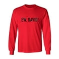 thumbnail image 1 of Ew, David! Adult Long Sleeve T-shirt, 1 of 3