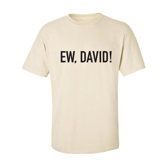 Ew, David! Adult Short Sleeve T-shirt