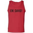 thumbnail image 1 of Ew, David! Adult Tank Top, 1 of 3