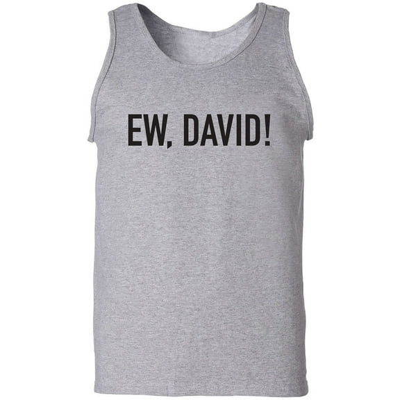 Ew, David! Adult Tank Top