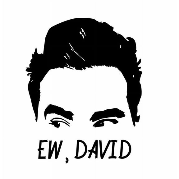 Ew David Face 6 Inch Vinyl Car Decal Schitts Creek Funny Movie Classic Sticker for Truck, Car, Tumbler, Cup, Laptop, Decor, Locker, Table, Window