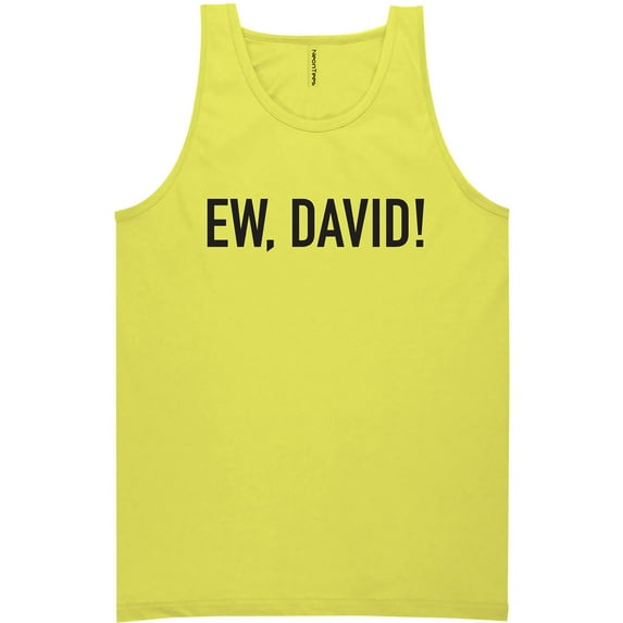 Ew, David! Neon Tank Top