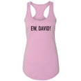 thumbnail image 1 of Ew, David! Racerback Tank, 1 of 3