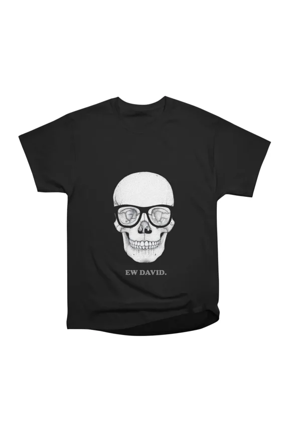 Ew David Skull T-Shirt Tee Gift For Him Merch For Her Apparel For Friend
