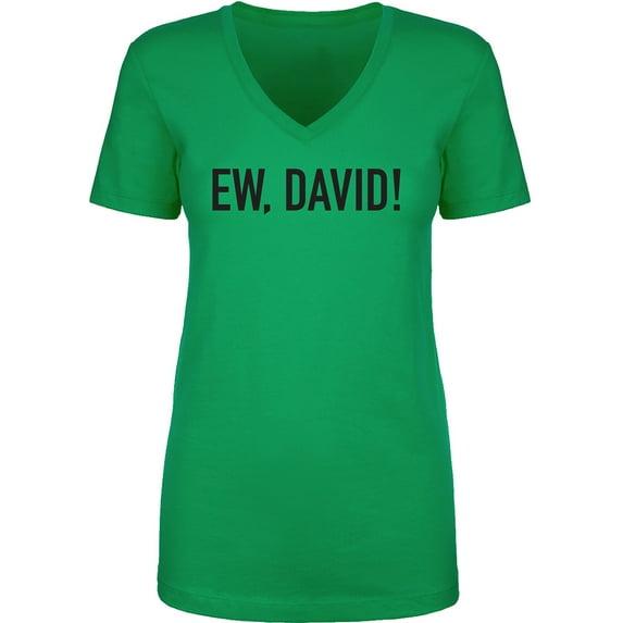 Ew, David! Womens V-Neck T-Shirt