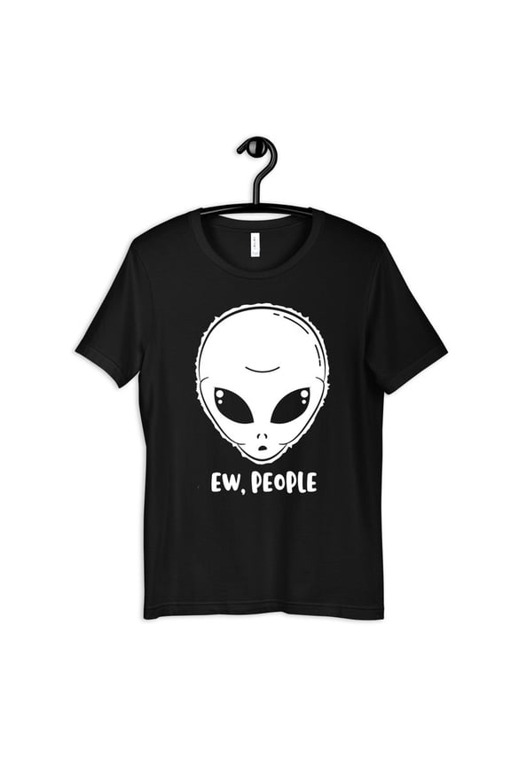 Ew People Funny Alien Believer UFO Space Humor Graphic Novelty T Shirt,for unisex up to size 5XL