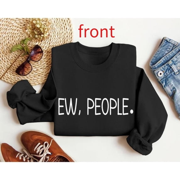 Ew People Sweatshirt Tops College Humor Design Comfortable Breathable Round-neck long-sleeved Black S-3XL