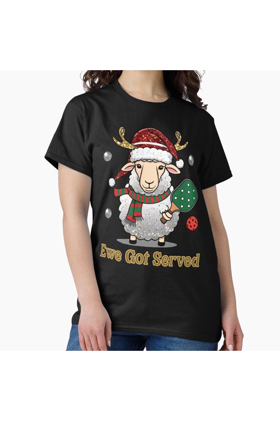 Ewe Got Served Holiday Festive Graphic Art Design Top Unisex T-Shirt up to size 5XL