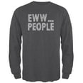 thumbnail image 1 of Eww People Funny Antisocial Mens Long Sleeve T Shirt Deep Heather LG, 1 of 1