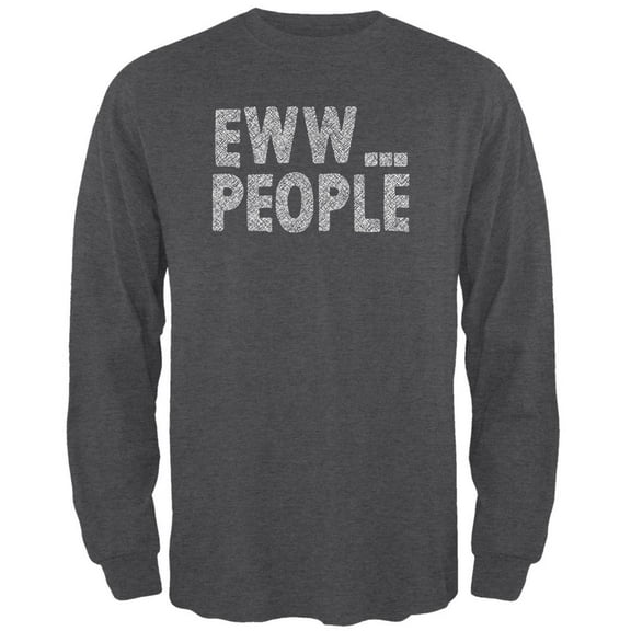 Eww People Funny Antisocial Mens Long Sleeve T Shirt Deep Heather LG