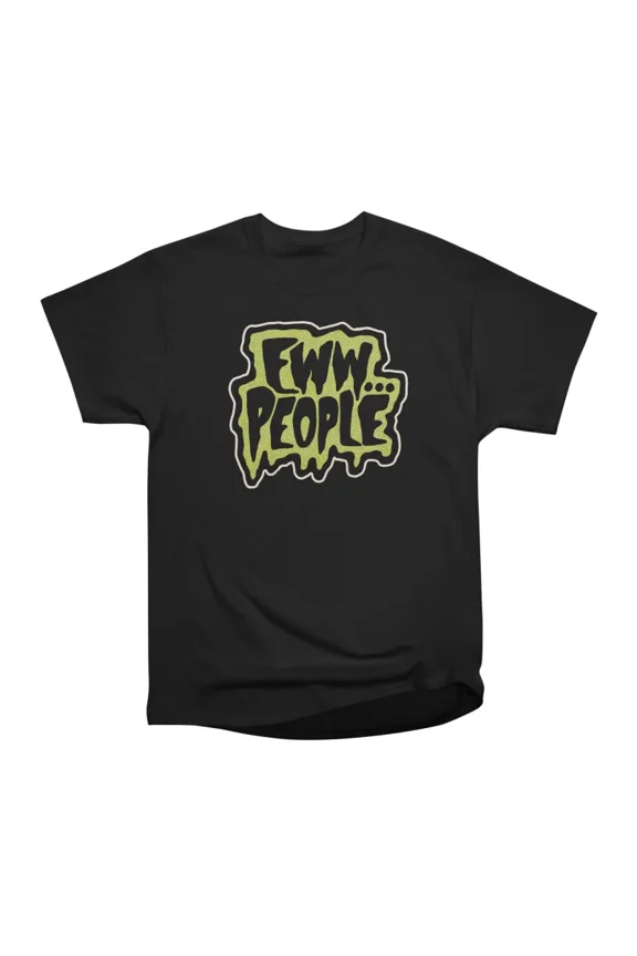 Eww People T-Shirt Tee Gift For Him Merch For Her Apparel For Friend