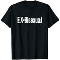 thumbnail image 1 of Ex - Bisexual Funny LGBT Gay Pride T-Shirt, 1 of 5