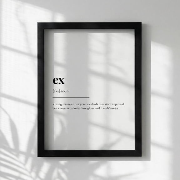 Ex Definition Poster Funny Ex Meaning Dictionary Style Wall Art Motivational Quote Print Relationship Decor