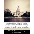 thumbnail image 1 of Ex-Felon Voting Rights in Florida : Revised Rules of Executive Clemency That Automatically Restore Civil Rights to Level 1 Offenders Is the Right Policy (Paperback), 1 of 1