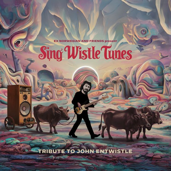 Ex Norwegian - Sing Wistle Tunes: A Tribute to John Entwistle - Music & Performance - CD