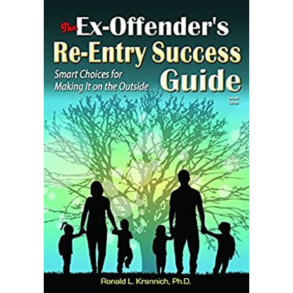 Pre-Owned The Ex-Offender's Re-Entry Success Guide: Smart Choices for Making It on the Outside for Good (Paperback) 1570232830 9781570232831