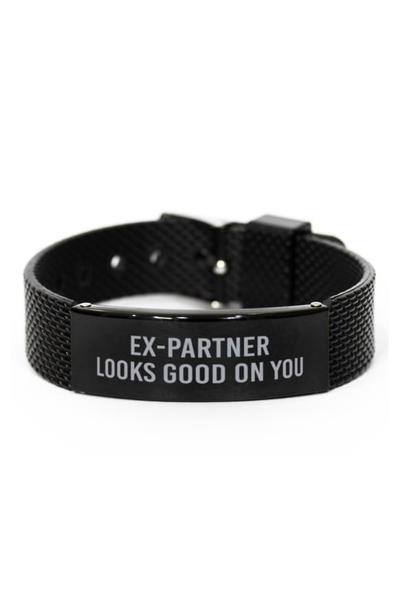 Ex Partner Looks Good On You Bracelet
