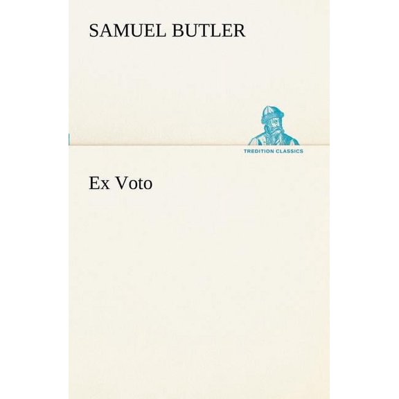 Ex Voto ( Samuel Butler, Paperback )