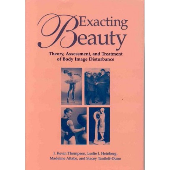 Pre-Owned Exacting Beauty: Theory, Assessment, and Treatment of Body Image Disturbance (Hardcover) 1557985413 9781557985415
