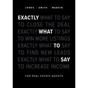 Exactly What to Say For Real Estate Agents, Paperback