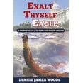 thumbnail image 1 of Exalt Thyself as the Eagle (Paperback), 1 of 1