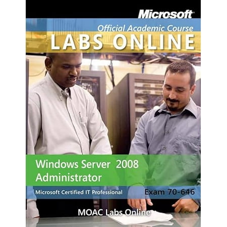 Pre-Owned Exam 70-646 : Windows Server 2008 Administrator with Lab Manual and Moac Labs Online Set