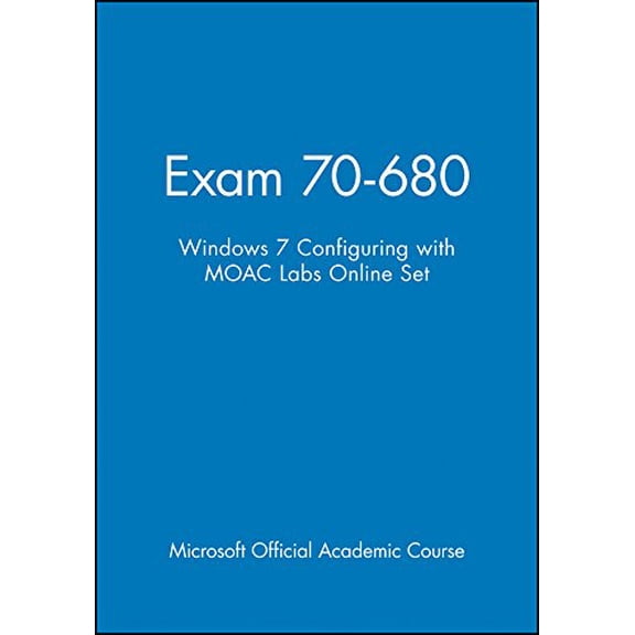 Pre-Owned Exam 70-680: Windows 7 Configuring with MOAC Labs Online Set