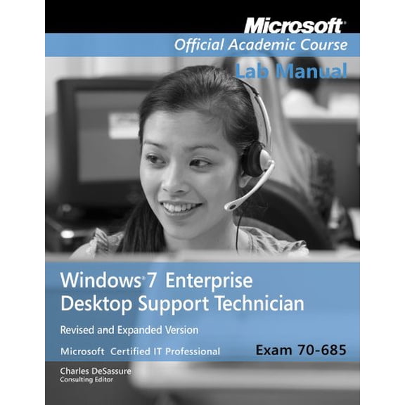Pre-Owned Exam 70-685 Windows 7 Enterprise Desktop Support Technician Revised and Expanded Version Lab Manual (Paperback) 1118134516 9781118134511
