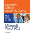 thumbnail image 1 of Pre-Owned Microsoft Word 2013: MOS Exam 77-418 (Paperback) 0470133074 9780470133071, 1 of 1