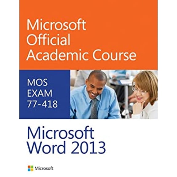 Pre-Owned Microsoft Word 2013: MOS Exam 77-418 (Paperback) 0470133074 9780470133071