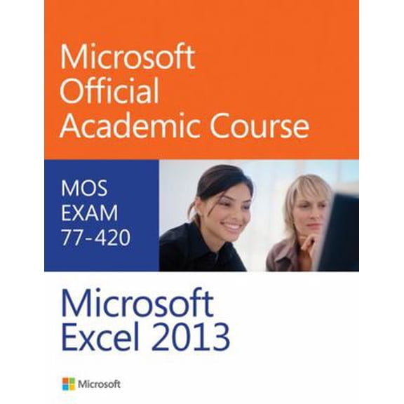 Pre-Owned Exam 77-420 Microsoft Excel 2013 (Paperback) 0470133082 9780470133088